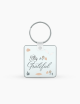 Stay Grateful Keychain